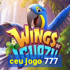 ceu jogo 777